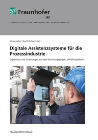 Enlarge image Cover: Digitale Assistenzsysteme für die Prozessindustrie - Fraunhofer Verlag