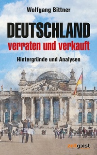 Abbildung von: Deutschland - verraten und verkauft - Verlag zeitgeist Print & Online