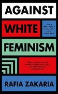 Cover: Against White Feminism - Hamish Hamilton Ltd