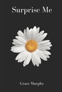 Enlarge image Cover: Surprise Me - Grace Murphy