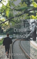 Cover: Love, Work, and the Other Things - Teamgruden Publishing