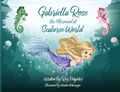 Cover: Gabriella Rose the Mermaid at Seahorse World - Cilento Publishing