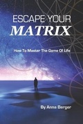 Cover: Escape Your Matrix - Quantum Mind Academy