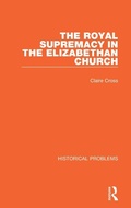 Cover: The Royal Supremacy in the Elizabethan Church - Routledge