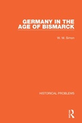 Cover: Germany in the Age of Bismarck - Routledge