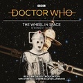 Cover: Doctor Who: The Wheel In Space - BBC Physical Audio