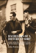 Cover: Bachelors of a Different Sort - Manchester University Press