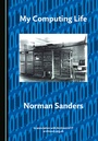 Cover: My Computing Life - Cambridge Scholars Publishing