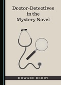 Cover: Doctor-Detectives in the Mystery Novel - Cambridge Scholars Publishing