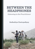 Cover: Between the Headphones - Cambridge Scholars Publishing