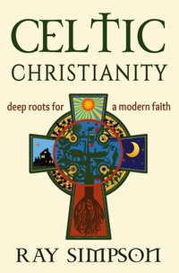 Abbildung von: Celtic Christianity - Harding House Publishing, Inc./AnamcharaBooks