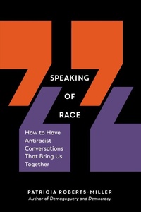 Abbildung von: Speaking of Race: How to Have Antiracist Conversations That Bring Us Together - The Experiment