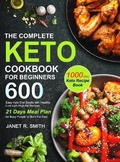 Cover: The Complete Keto Cookbook for Beginners - Janet R. Smith