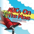 Cover: ABCs on the Move - Elk Lake Publishing Inc