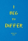 Cover: I Beg to Differ - Xlibris Us
