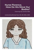 Cover: Nurse Florence, How Do We Move Our Bodies? - Lulu.com