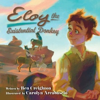 Enlarge image Cover: Eloy the Existential Donkey - Land of the Blind LLC