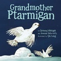 Cover: Grandmother Ptarmigan - Inhabit Media Inc