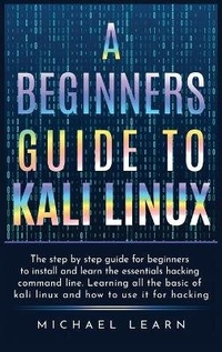 Abbildung von: A Beginners Guide to Kali Linux - Charlie Creative Lab