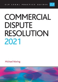 Abbildung von: Commercial Dispute Resolution 2021 - College of Law Publishing