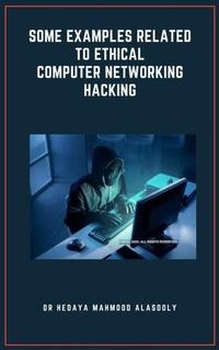 Enlarge image Cover: Some Examples Related to Ethical Computer Networking Hacking - BookRix