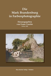 Abbildung von: Die Mark Brandenburg in Farbenphotographie, 1920; The Mark Brandenburg in Color Photography - Klaus Becker Verlag