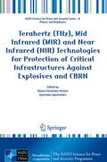 Cover: Terahertz (THz), Mid Infrared (MIR) and Near Infrared (NIR) Technologies for Protection of Critical Infrastructures Against Explosives and CBRN - Springer
