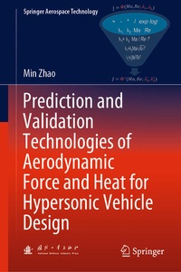 Enlarge image Cover: Prediction and Validation Technologies of Aerodynamic Force and Heat for Hypersonic Vehicle Design - Springer