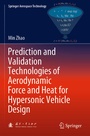 Cover: Prediction and Validation Technologies of Aerodynamic Force and Heat for Hypersonic Vehicle Design - Springer