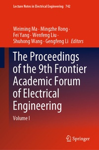 Enlarge image Cover: The Proceedings of the 9th Frontier Academic Forum of Electrical Engineering - Springer
