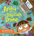 Cover: Anika and the Difficult Drone - Kameel Vohra