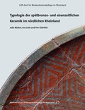 Cover: Typologie der sp&auml;tbronze- und eisenzeitlichen Keramik im n&ouml;rdlichen Rheinland - LVR-Amt f&uuml;r Bodendenkmalpflege im Rheinland