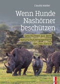 Cover: Wenn Hunde Nash&ouml;rner besch&uuml;tzen - AS Verlag
