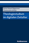 Cover: Theologiestudium im digitalen Zeitalter - Kohlhammer