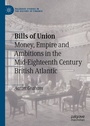 Cover: Bills of Union - Palgrave Pivot
