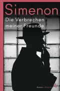Cover: Die Verbrechen meiner Freunde - Atlantik Verlag