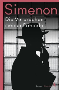 Abbildung von: Die Verbrechen meiner Freunde - Atlantik Verlag