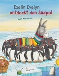 Cover: Eselin Evelyn: Eselin Evelyn entdeckt den S&uuml;dpol - Thienemann