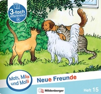 Bild vergrößern Bild: Mats, Mila und Molli - Heft 15: Neue Freunde - A - Mildenberger Verlag GmbH