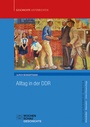Cover: Alltag in der DDR - Wochenschau Verlag