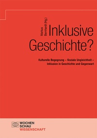 Enlarge image Cover: Inklusive Geschichte? - Wochenschau Verlag