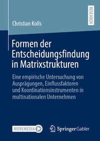 Abbildung von: Formen der Entscheidungsfindung in Matrixstrukturen - Springer Gabler