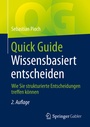 Cover: Quick Guide Wissensbasiert entscheiden - Springer Gabler
