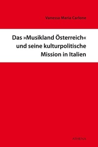 Abbildung von: Das »Musikland Österreich« und seine kulturpolitische Mission in Italien - Athena bei wbv