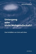 Cover: Untergang oder zivile Weltgesellschaft? - Athena bei wbv