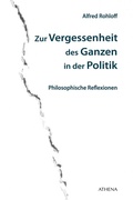 Cover: Zur Vergessenheit des Ganzen in der Politik - Athena bei wbv