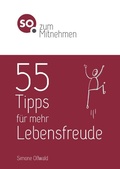 Cover: SO. zum Mitnehmen / 55 Tipps f&uuml;r mehr Lebensfreude - epubli