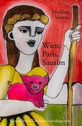 Cover: Wien, Paris, Saualm - Drava