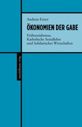Cover: &Ouml;konomien der Gabe - Mandelbaum Verlag eG