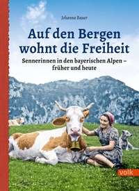 Abbildung von: Auf den Bergen wohnt die Freiheit - Volk Verlag